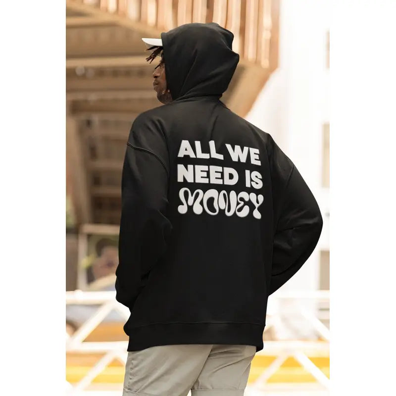 All We Need Is Money Fleece Hoodie