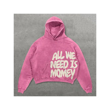 All We Need Is Money Hoodie
